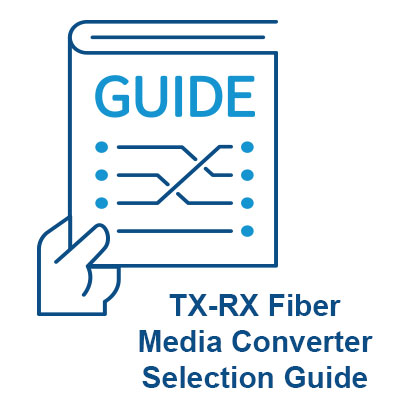 TX-RX Fiber Media Converter Selection Guide cover